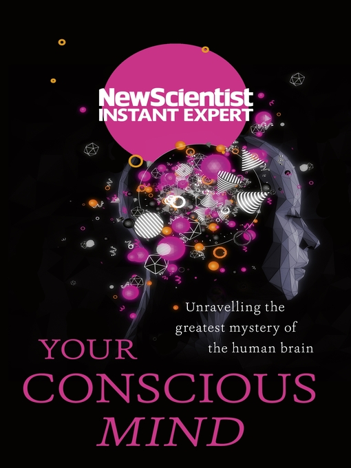 Title details for Your Conscious Mind by New Scientist - Wait list